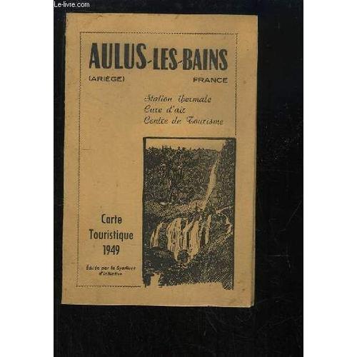 Aulus-Les-Bains (Ariège). Carte Touristique 1949
