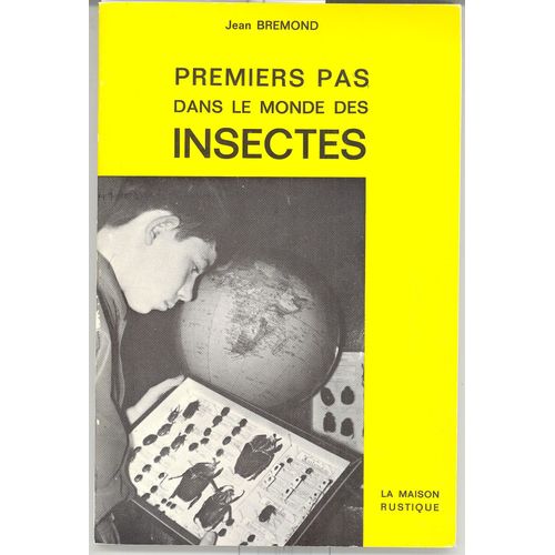 Premiers Pas Dans Le Monde Des Insectes (Initiation À L'entomologie)