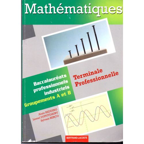 Mathématiques Tle Bac Pro Industriels - Groupements A Et B