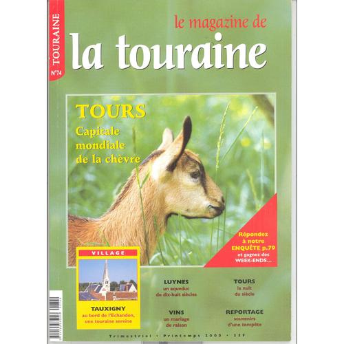 Le Magazine De La Touraine   N° 74 : Tours Capitale Mondiale De La Chèvre