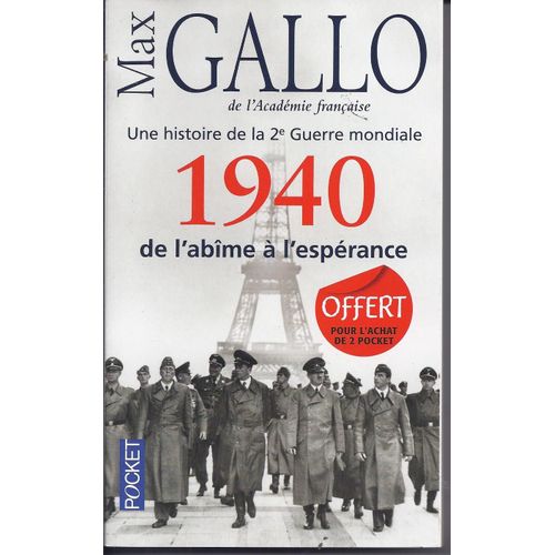 Une Histoire De La Deuxième Guerre Mondiale: Tome 1, 1940, De L'abîme À L'espérance