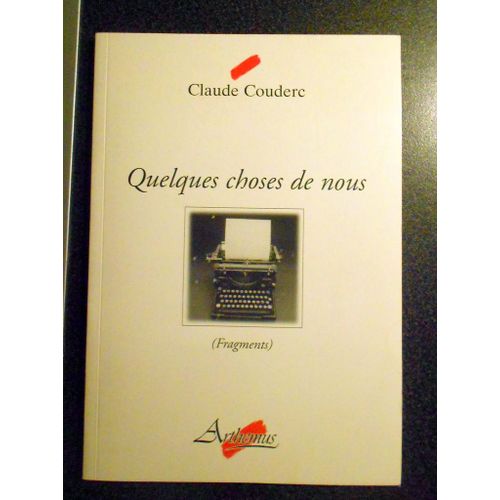 Quelques Choses De Nous - .. : Fragments, 1
