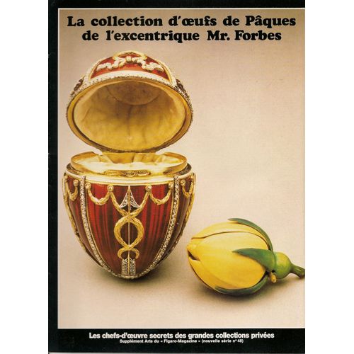 Le Figaro Magazine N° 48 La Collection D'oeufs De Paques De L'excentrique Mr. Forbes