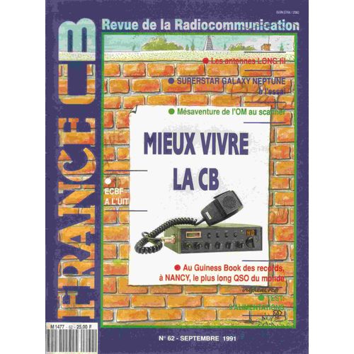 France Cb N°62 Revue De La Radiocommunication. Les Antennes Long Iii; Superstar Galaxy Neptune À L'essai; Mésaventure De L'om Scanner; Mieux Vivre La Cb; Au Guiness Book Des Records À Nancy, Le Plus Long Qso Du Monde; Test: 3 Alimentations 62