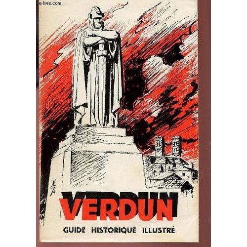 Verdun - Guide Historique Illustre / Extraits Des Guides Illustres Michelin.