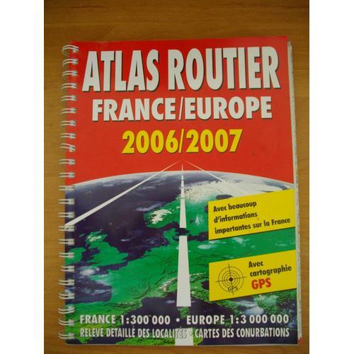 Atlas Routier France/Europe 2006/2007