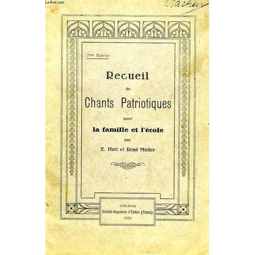 Recueil De Chants Patriotiques Pour La Famille Et L'ecole, 2e Serie
