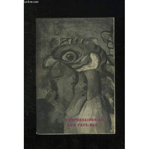 L Expressionnisme Aux Pays Bas. Kruyder Herman Et Ses Contemporains.