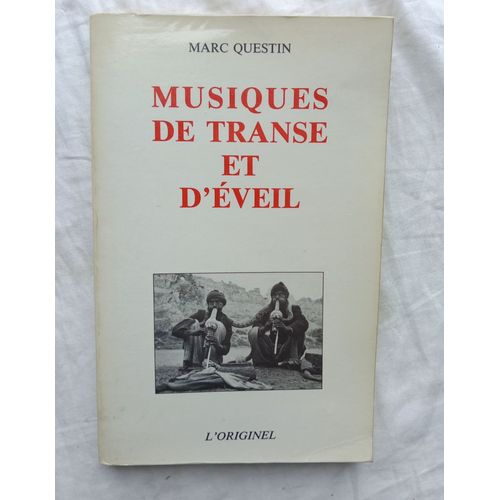 Marc Questin, Musiques De Transe Et D'éveil, Editions L'originel, 199