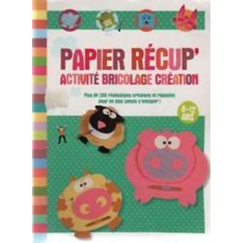 Papier Recup Activite Bricolage Et Creation