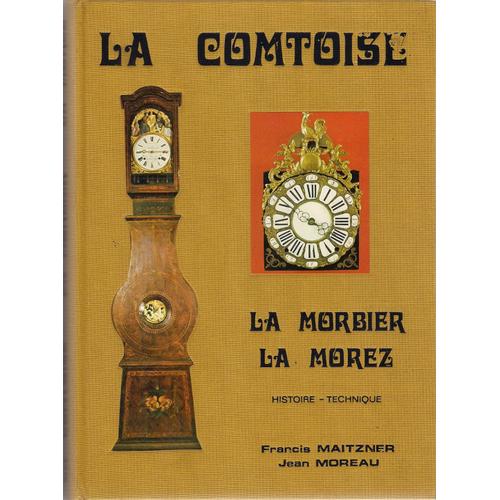Recherches Sur L'horloge De Comté La Comtoise La Morbier La Morez