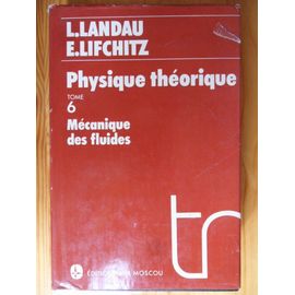 Physique Théorique - Tome 6 - Mécanique Des Fluides - 2ème Édition Revue Et Complétée De 1989 (Traduit Du Russe Par Sergueï Medvédev)