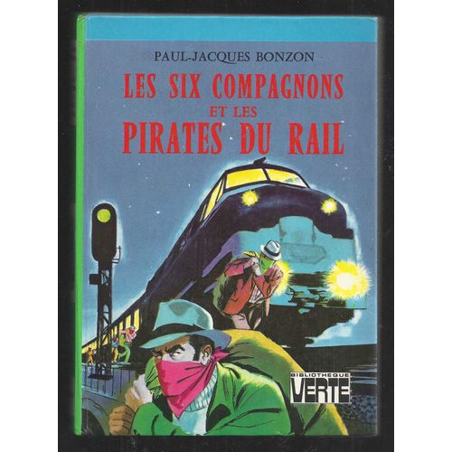 Les Six Compagnons Et Les Pirates Du Rail