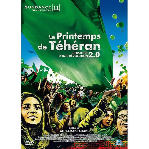Le Printemps De Téhéran - L'histoire D'une Révolution 2.0