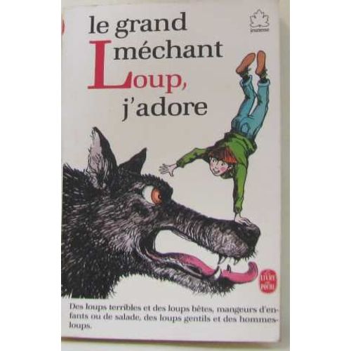 Le Grand Méchant Loup, J'adore