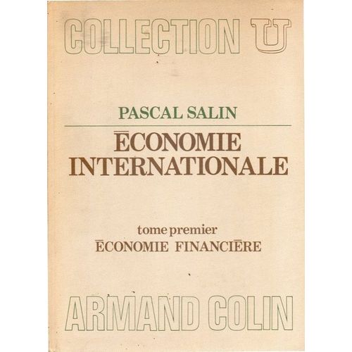 Economie Internationale - Tome I : Économie Financière