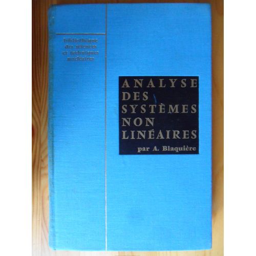 Analyse Des Systèmes Non Linéaires - Bibliothèque Des Sciences Et Techniques Nucléaires (Directeur : Francis Perrin, Membre De L'institut)