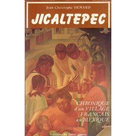 Jicaltepec Chronique D'un Village Français Au Mexique