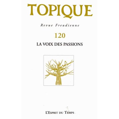 Topique N° 120, Septembre 20 - La Voix Des Passions