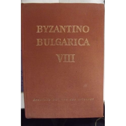 Byzantino Bulgarica Viii