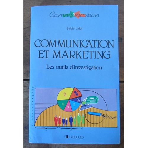 Communication Et Marketing. Les Outils D'investigation, Par Sylvie Lidgi