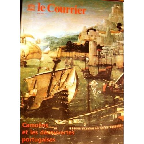 Le Courrier De L'unesco N° 904 : Camoëns Et Les Découvertes Portugaises, Japon Et Ses Cartes, Arts Manuélun