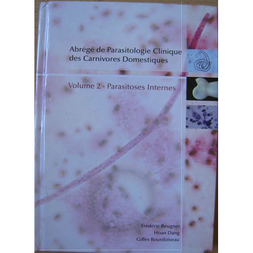 Abrégé De Parasitologie Clinique Des Carnivores Domestiques Vol 2 Parasitoses Internes