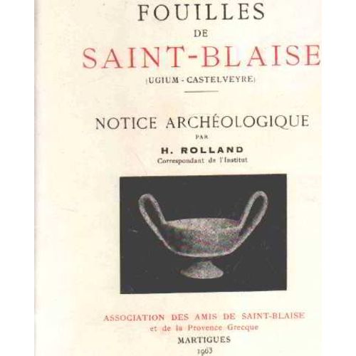 Fouilles De Saint-Blaise ( Ugium-Castelveyre ) / Notice Archeologique