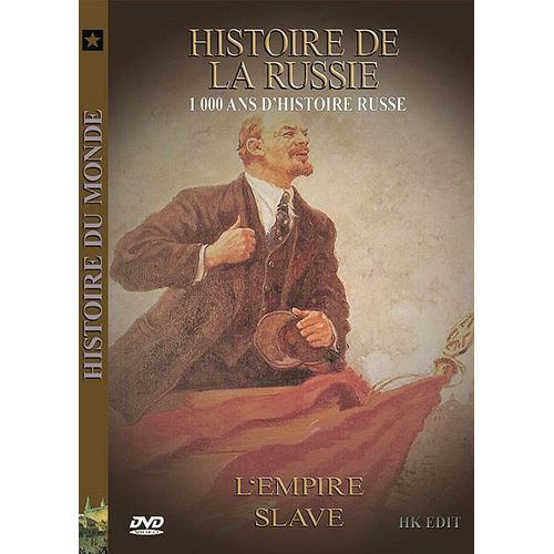 Histoire Du Monde - Russie, 1000 Ans D'histoire Russe (L'empire Slave)