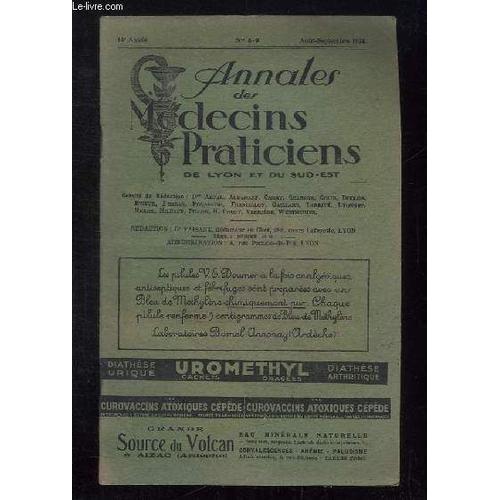 Annales Des Medecins Praticiens De Lyon Et Du Sud Est N° 8 - 9 Aout Septembre 1934. Sommaire: Dents Humaines Et Dents D Animaux Decouvertes Dans Un Camp Neolithique De Jura, Promenade En ...