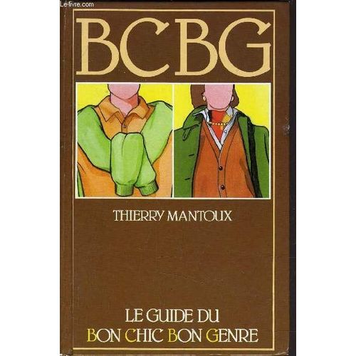Bcbg - Le Guide Du Bon Chic Bon Genre.