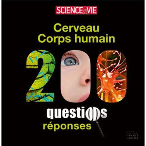 200 Questions Réponses Cerveau Corps Humain