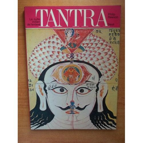 Tantra Le Culte Indien De L'extase