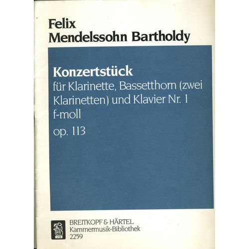 Felix Mendelssohn Bartholdy Konzerstuck Fur Klarinette Bassetthorn (Zwei Klarinetten) Und Klavier Nr 1 Op 113