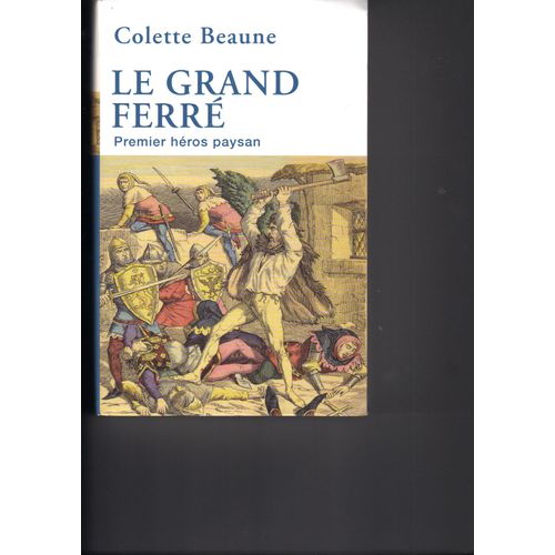 Le Grand Ferré Premier Héros Paysan