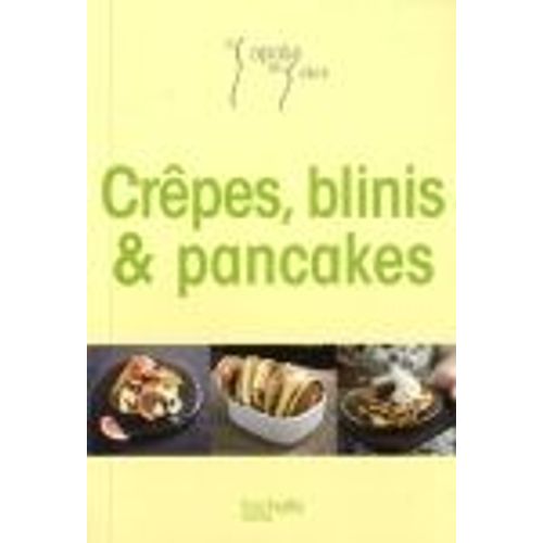 Crêpes, Blinis Et Pancakes