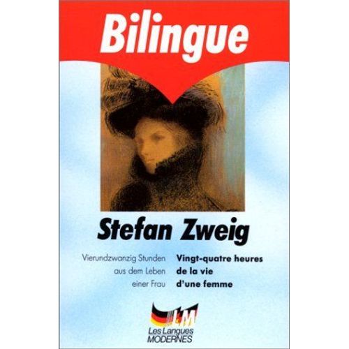 Vingt-Quatre Heures De La Vie D'une Femme, Vierundzwanzig Stunden Aus Dem Leben Einer Frau - Bilingue