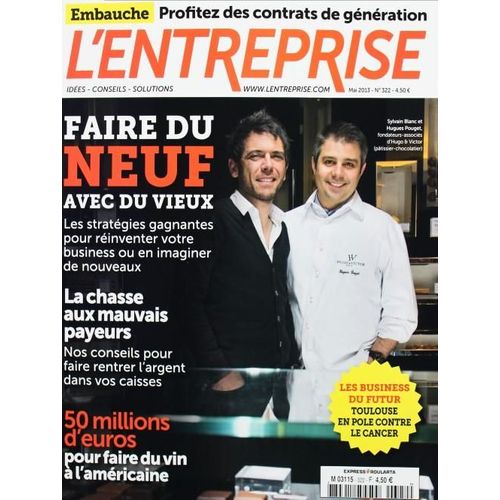 L'entreprise N°322 : Faire Du Neuf Avec Du Vieux. Contrats De Génération. Mauvais Payeurs