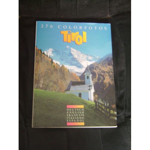 Tirol - 270 Colorfotos - Deutsch, English, Français, Italiano, Espanol