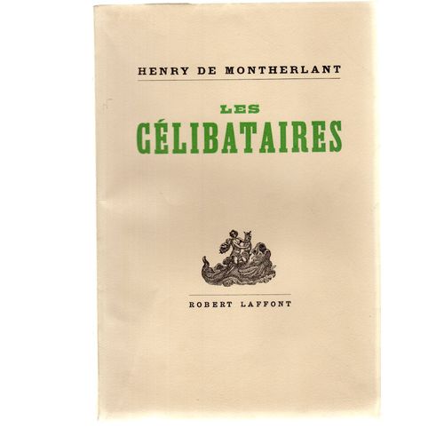 Les Célibataires [Broché] By Montherlant, Henry De