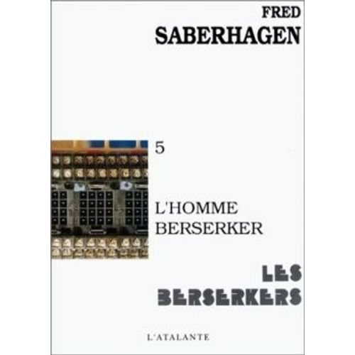 Les Berserkers - Tome 5 - L'homme Berserker
