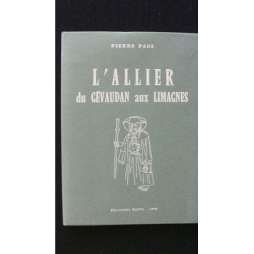 L'allier Du Gévaudan Aux Limagnes