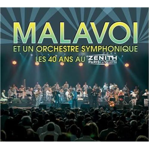 Malavoi Symphonique - Les 40 Ans Au Zenith - Malavoi Et Un Orchestre Symphonique