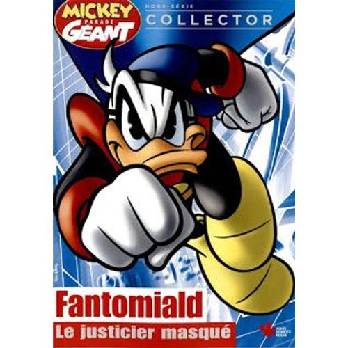 Mickey Parade Geant Hors Série Collector N°2 "Fantomiald Le Justicier Masqué"
