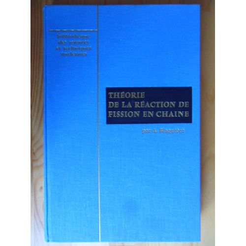 Théorie De La Réaction De Fission En Chaîne - Bibliothèque Des Sciences Et Techniques Nucléaires - Directeur : Francis Perrin