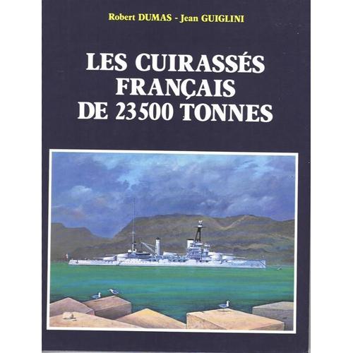 Les Cuirasses Francais De 23500 Tonnes