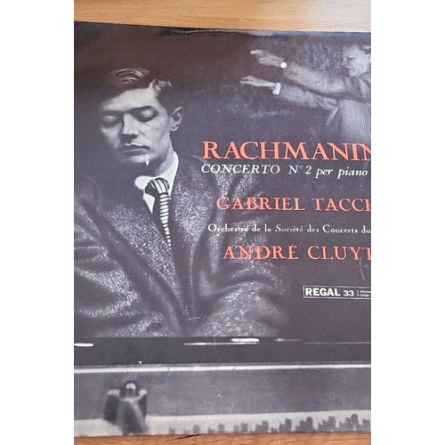 Rachmaninof Concerto Numéro 2 Per Piano E Orchestra Gabriel Tacchino Orchestre De La Société Des Concerts Du Conservatoire André Cluytens