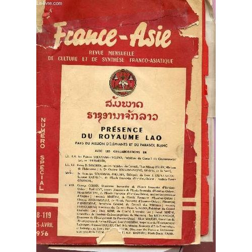 France-Asie - Revue Mensuelle De Culture Et De Synthese Franco-Asiatique / Numero Special - 118-119 - Mars-Avril 1956 : Presence Du Royaume Lao, Pays Du Milion D'elephants Et Du Parasol ...