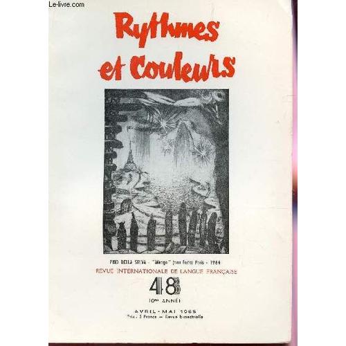 Rythmes Et Couleurs - N°48 - 10e Annee - Avril-Ami 1965 / A La Recherche Du Bonheur Detruit - Physionomie Du Monde Et Du Moi / Myriam - Le Soupcon / Les Lettres / Les Arts / La Poesie.