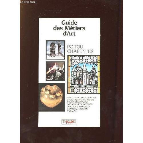 Guide Des Metiers D Art. Poitou Charente.